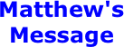 Matthew's Message