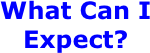 What Can I Expect?