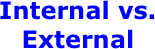 Internal vs. External